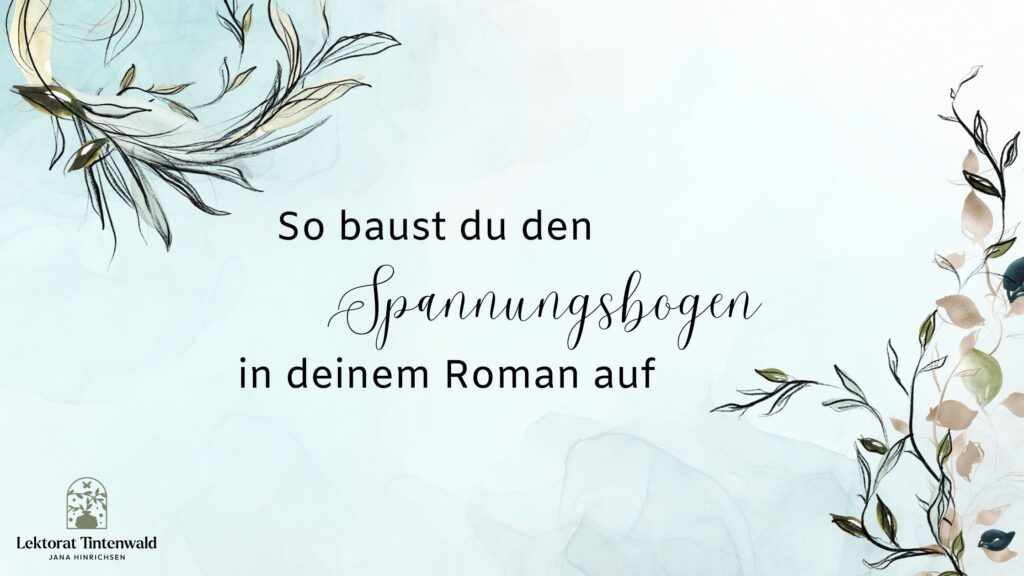 So baust du den Spannungsbogen in deinem Roman auf